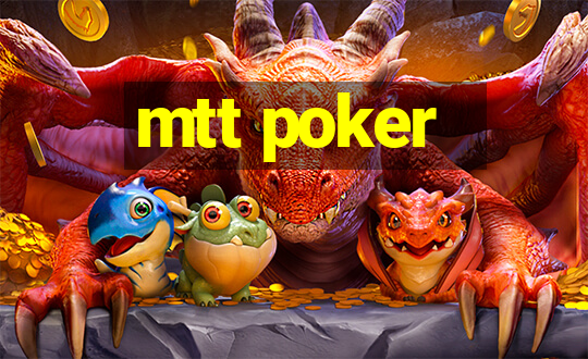 mtt poker