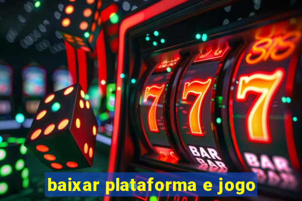 baixar plataforma e jogo