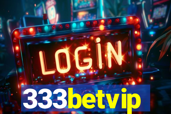 333betvip