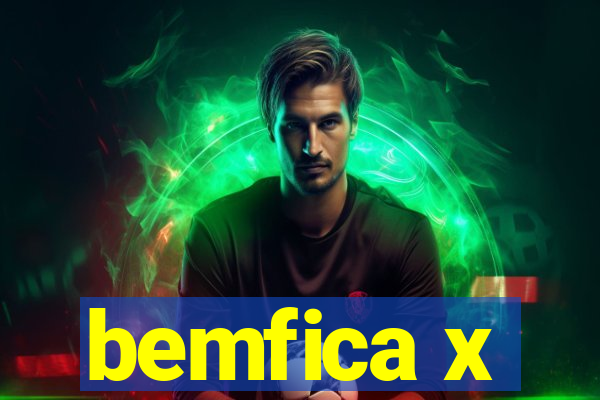 bemfica x