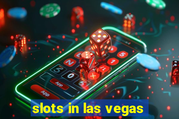 slots in las vegas