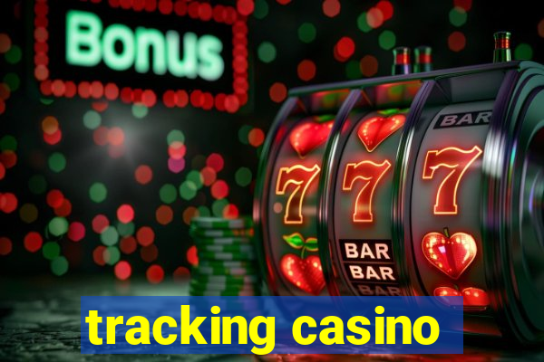 tracking casino