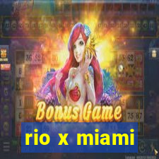 rio x miami