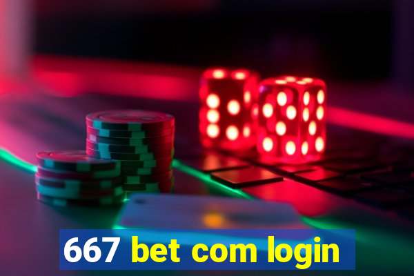 667 bet com login