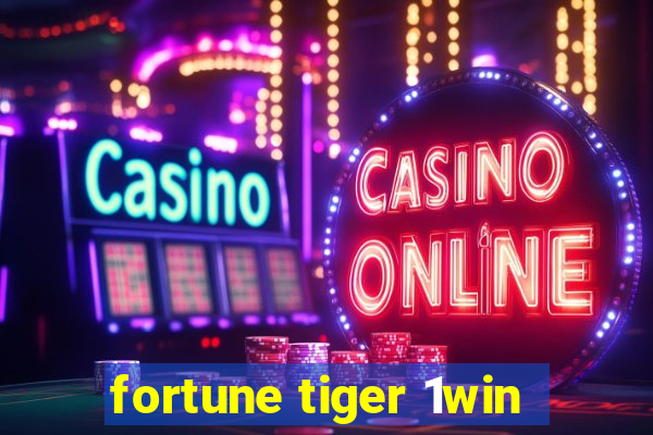 fortune tiger 1win