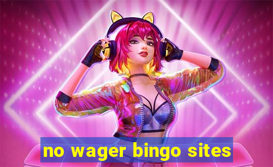 no wager bingo sites