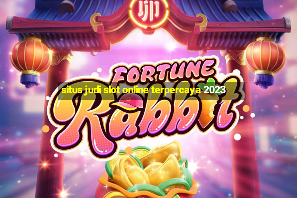 situs judi slot online terpercaya 2023