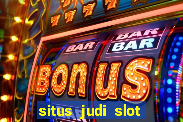 situs judi slot online terpercaya 2023