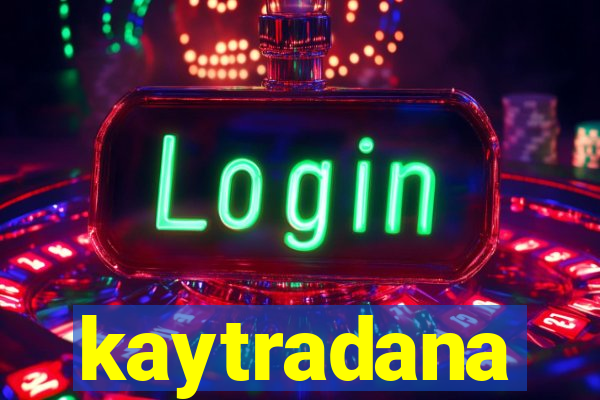 kaytradana