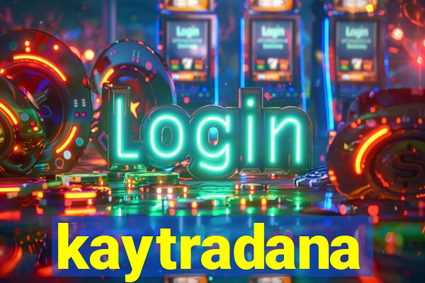 kaytradana