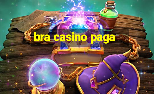 bra casino paga