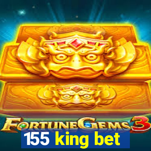 155 king bet