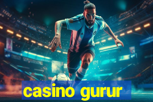 casino gurur