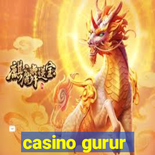 casino gurur