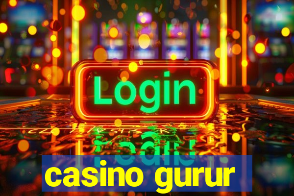 casino gurur