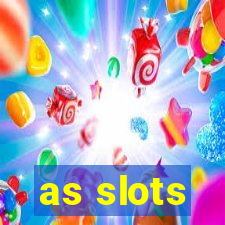 as slots