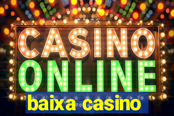 baixa casino