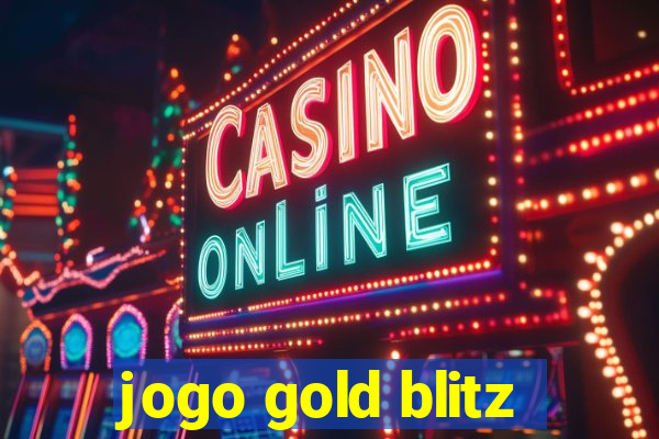 jogo gold blitz