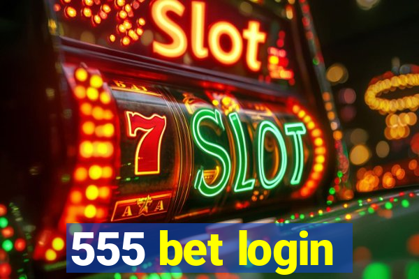 555 bet login