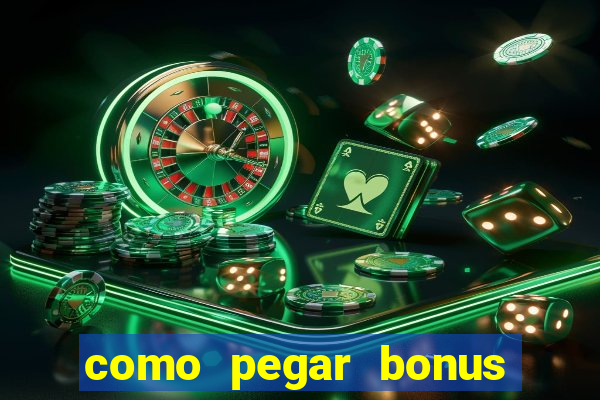 como pegar bonus no fortune tiger