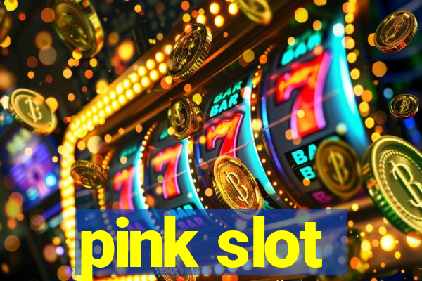 pink slot