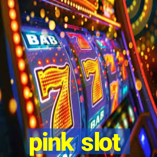 pink slot