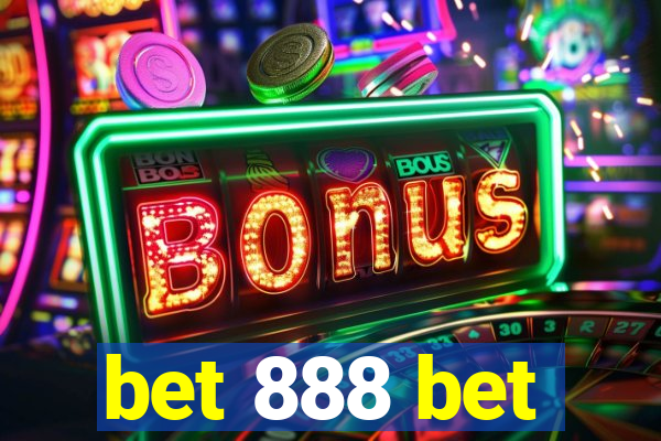 bet 888 bet