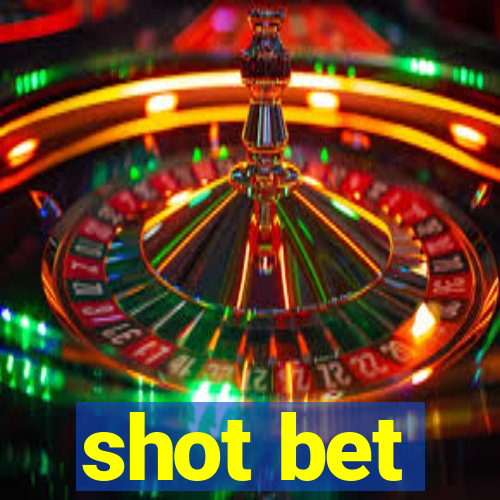 shot bet