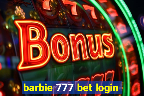 barbie 777 bet login