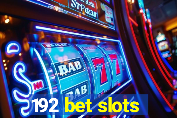 192 bet slots