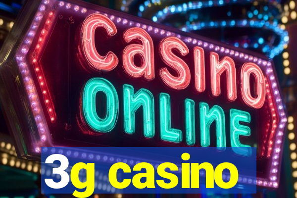 3g casino