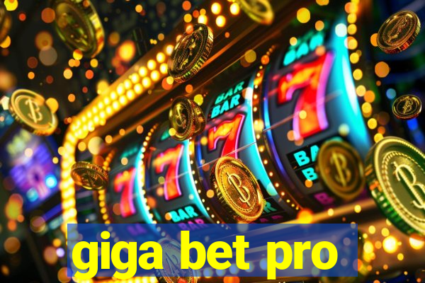 giga bet pro