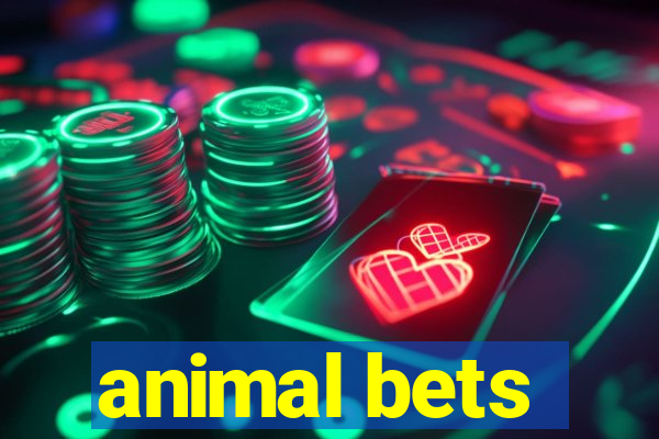 animal bets