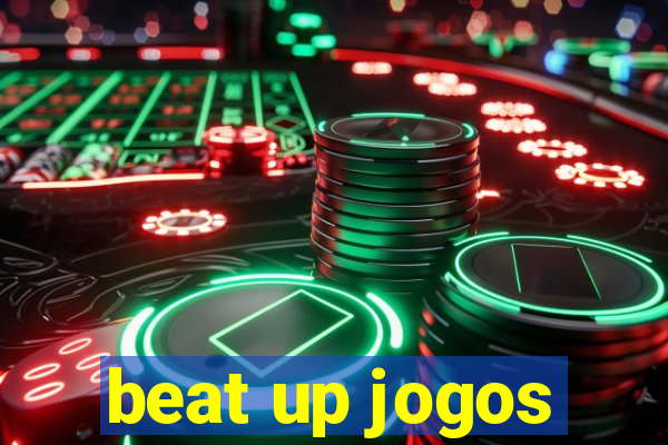 beat up jogos