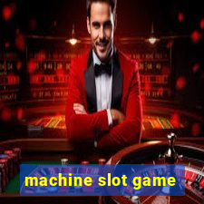 machine slot game