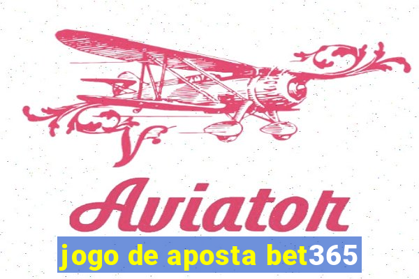 jogo de aposta bet365