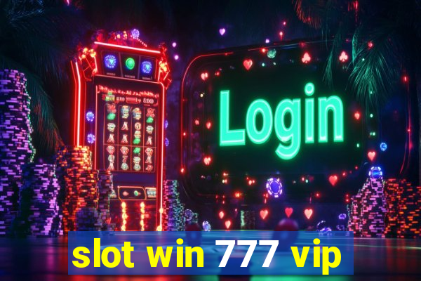 slot win 777 vip