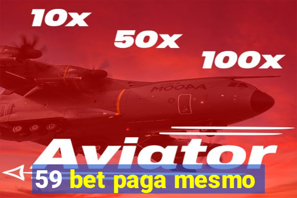 59 bet paga mesmo