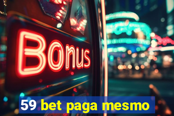 59 bet paga mesmo