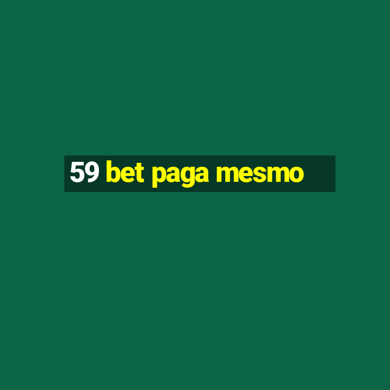 59 bet paga mesmo