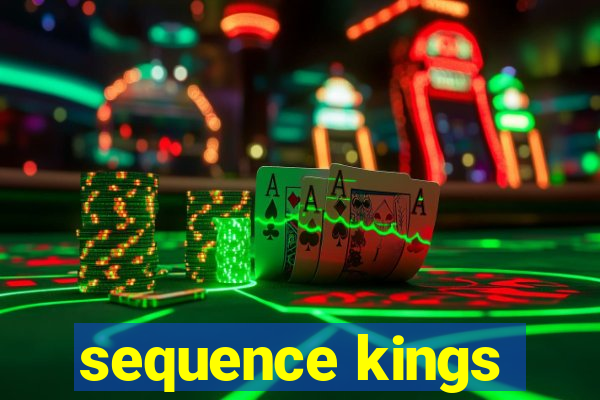 sequence kings