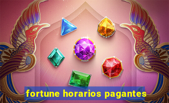 fortune horarios pagantes