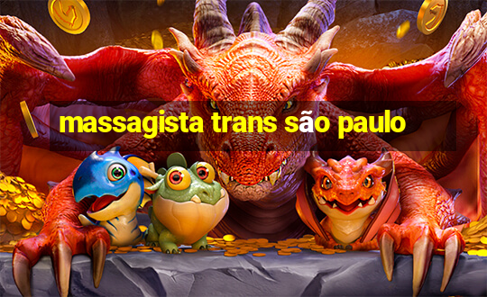 massagista trans são paulo