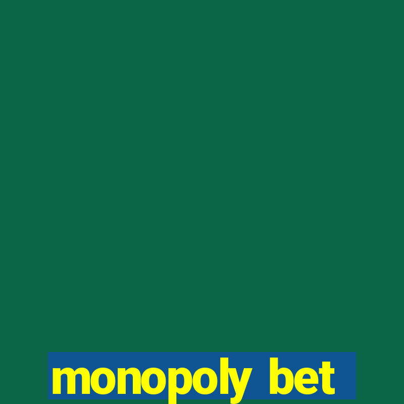 monopoly bet