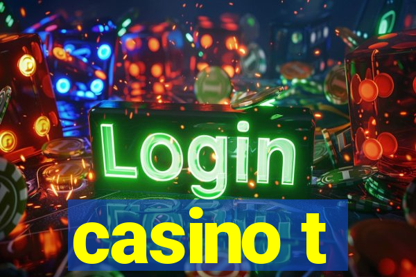 casino t