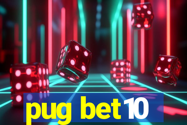 pug bet10