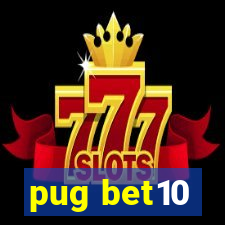 pug bet10