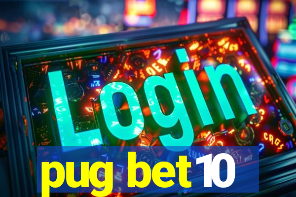 pug bet10