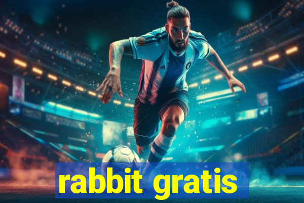 rabbit gratis