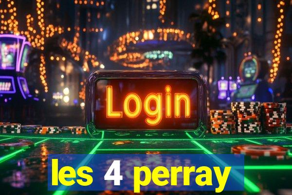 les 4 perray